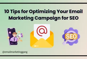 10 Tips for Optimizing Your Email Marketing Campaign for SEO